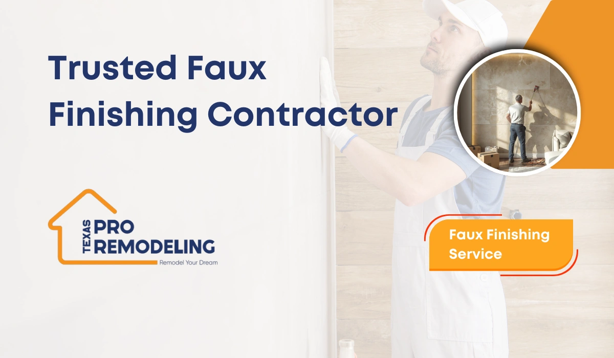 Trusted faux finishing contractor banner for Texas Pro Remodeling, showing a pro painter and “Faux Finishing Service” callout in Dallas, TX.