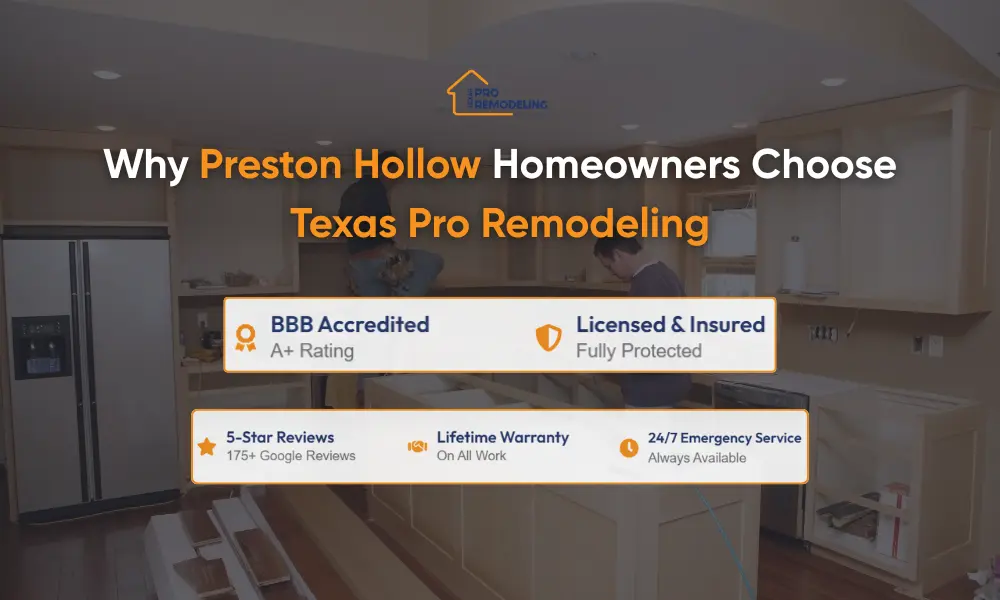 Why Preston Hollow homeowners choose Texas Pro Remodeling graphic with BBB rating, warranty, and emergency service